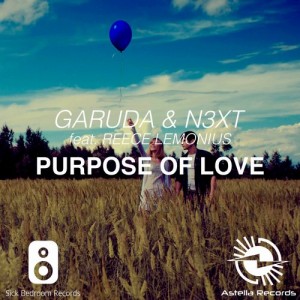 Garuda, N3XT - Purpose of Love (feat. Reece Lemonius) [Radio Edit] [Astella Records]