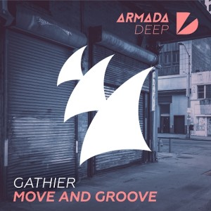 Gathier - Move And Groove [Armada Deep]