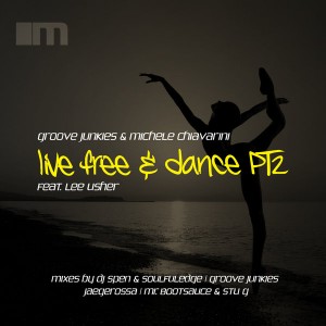 Groove Junkies & Michele Chiavarini feat. Lee Usher - Live Free & Dance PT 2 [MoreHouse]