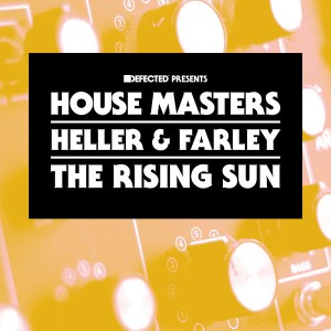 Heller & Farley - The Rising Sun [House Masters]