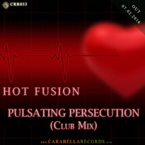 Hot Fusion - Pulsating Persecution [Carabella]