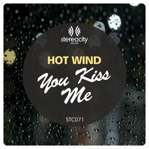 Hot Wind - You Kiss Me [Stereocity]