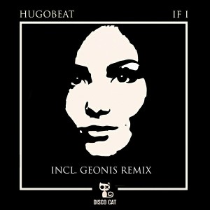 Hugobeat - If I [Disco Cat]
