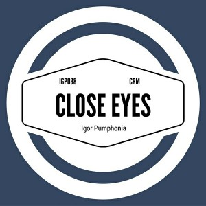 Igor Pumphonia - Close Eyes [ChillRecordsMusic]