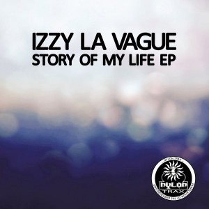 Izzy La Vague - Story Of My Life [Nylon Trax]