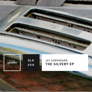 Jay Shepheard - The Silvery EP [Galaktika]