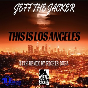Jeff The Jacker - This Is Los Angeles [Dub Kollectiv Recordings]