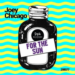 Joey Chicago - For The Sun [294 Records]