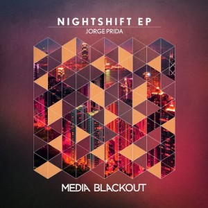 Jorge Prida - Nightshift [Media Blackout]