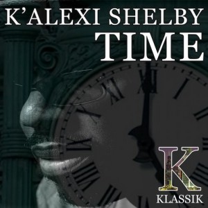 K' Alexi Shelby - Time [K Klassik]