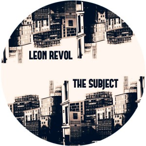 Leon Revol - The Subject [Kolour Recordings]