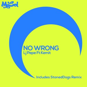 Lj Pepe feat. Kemit - No Wrong [Musol Recordings]
