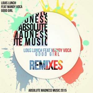 Louis Lunch feat. Mandy Voca - Good Girl (Calvin Fallo Remix) [Absolute Madness Music]