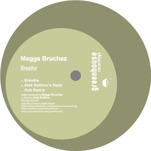Maggs Bruchez - Breathe [Greenhouse Recordings]