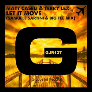 Matt Caseli & Terry Lex - Let It Move (Samuele Sartini & Big Tee Mix) [GrooveJet Records]