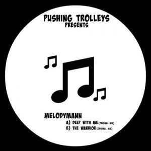 Melodymann - Deep With Me EP [Pushing Trolleys]