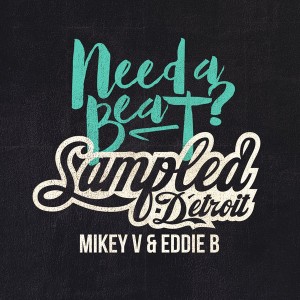 Mike V & Eddie B - Need A Beat [Sampled Recordings]