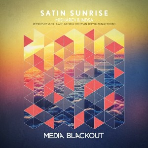 Misharev, Indsa - Satin Sunrise [Media Blackout]