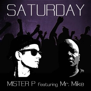 Mister P feat. Mr. Mike - Saturday [Map Dance]