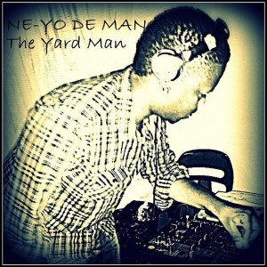 Ne-Yo De Man - The Yard Man [G & J Entertainment]