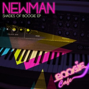 Newman - Shades Of Boogie EP [Boogie Cafe Records]