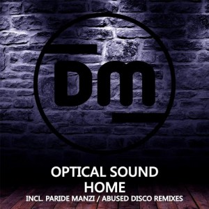 Optical Sound - Home (The Remixes) [Dirty Music]