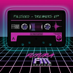 Palisded - Dreamers EP [Futura FM Records]