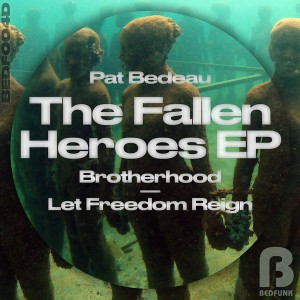 Pat Bedeau - The Fallen Heroes [Bedfunk]