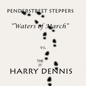 Penderstreet Steppers Vs. Harry 'The It' Dennis - Waters Of March (Tim Biro Edit) [Legends Digital Music]