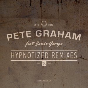 Pete Graham - Hypnotized (Remixes) [Love & Other]