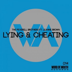 Peverell Brothers, Leanne Brown - Lying & Cheating [Word of Mouth Records]