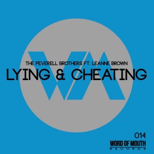 Peverell Brothers, Leanne Brown - Lying & Cheating [Word of Mouth Records]