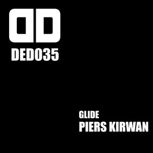 Piers Kirwan - Glide [Deep Deluxe Recordings]