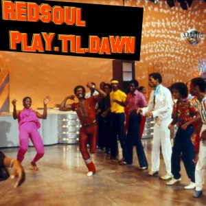RedSoul - Play Til Dawn [Playmore]