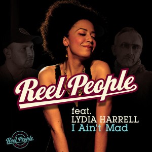 Reel People feat. Lydia Harrell - I Ain't Mad [Reel People Music]