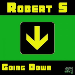 Robert S - Going Down [Round House]