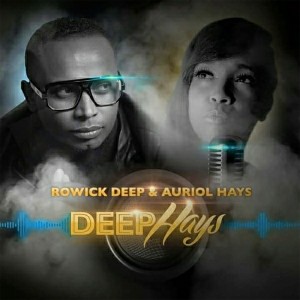Rowick Deep & Auriol Hayes - Deep Hays [Multi-Racial Records]