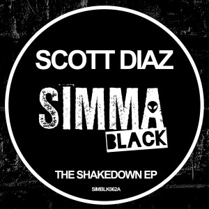 Scott Diaz - The Shakedown EP [Simma Black]