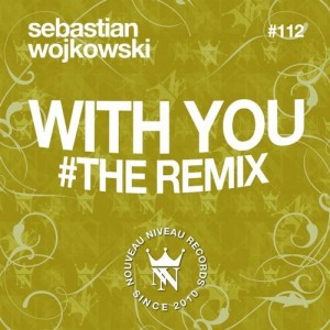Sebastian Wojkowski - With You [Nouveau Niveau Records]