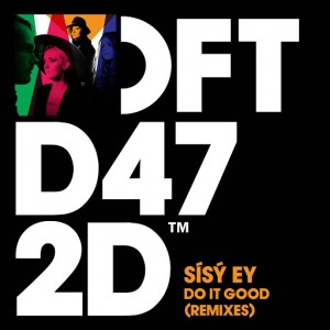 Sisy Ey - Do It Good (Remixes) [Defected]