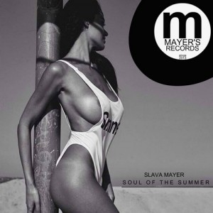Slava Mayer - Soul Of The Summer [Mayer's Records]