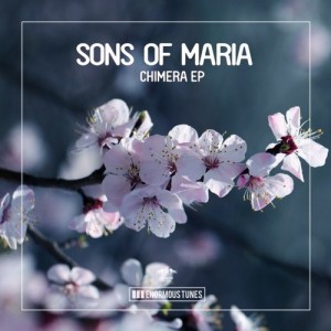 Sons of Maria - Chimera EP [Enormous Tunes]