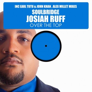 Soulbridge feat. Josiah Ruff - Over The Top [HSR Records]
