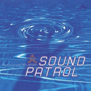 Sound Patrol - Sweetened No Lemon [Arts & Labour]