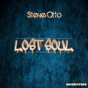 Steve Otto - Lost Soul [Nu Gruv Recordings]