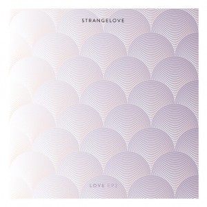 Strangelove - Love EP2 [Smile Recordings]