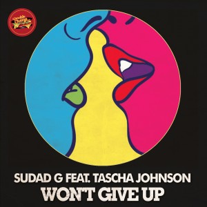 Sudad G - Won't Give Up Feat. Tascha Johnson [Double Cheese Records]
