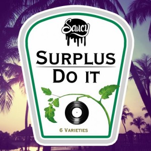 Surplus - Do It [Saucy Vibes]