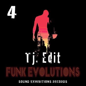 TJ Edit - Funk Evolutions #4 [Sound-Exhibitions-Records]