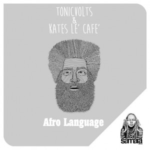 Tonicvolts, Kates Le Cafe - Afro Language [Samara]